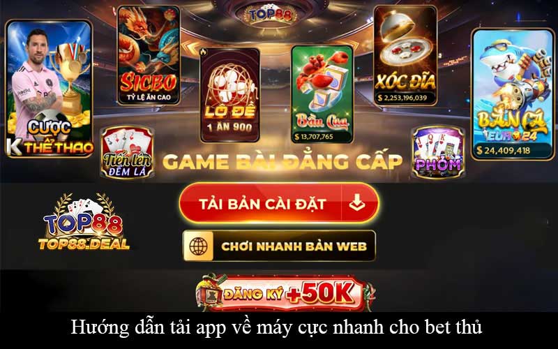 Hướng dẫn tải app về máy cực nhanh cho bet thủ