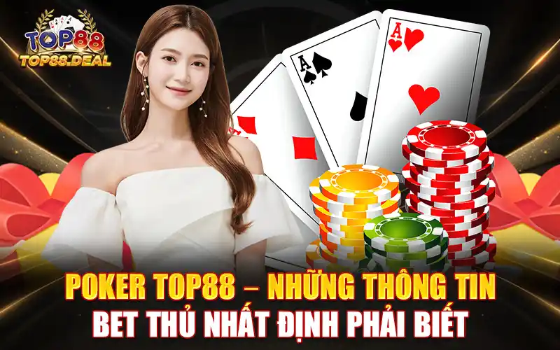 poker - những thông tin bet thủ nhất định phải biết